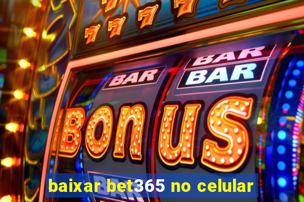 baixar bet365 no celular